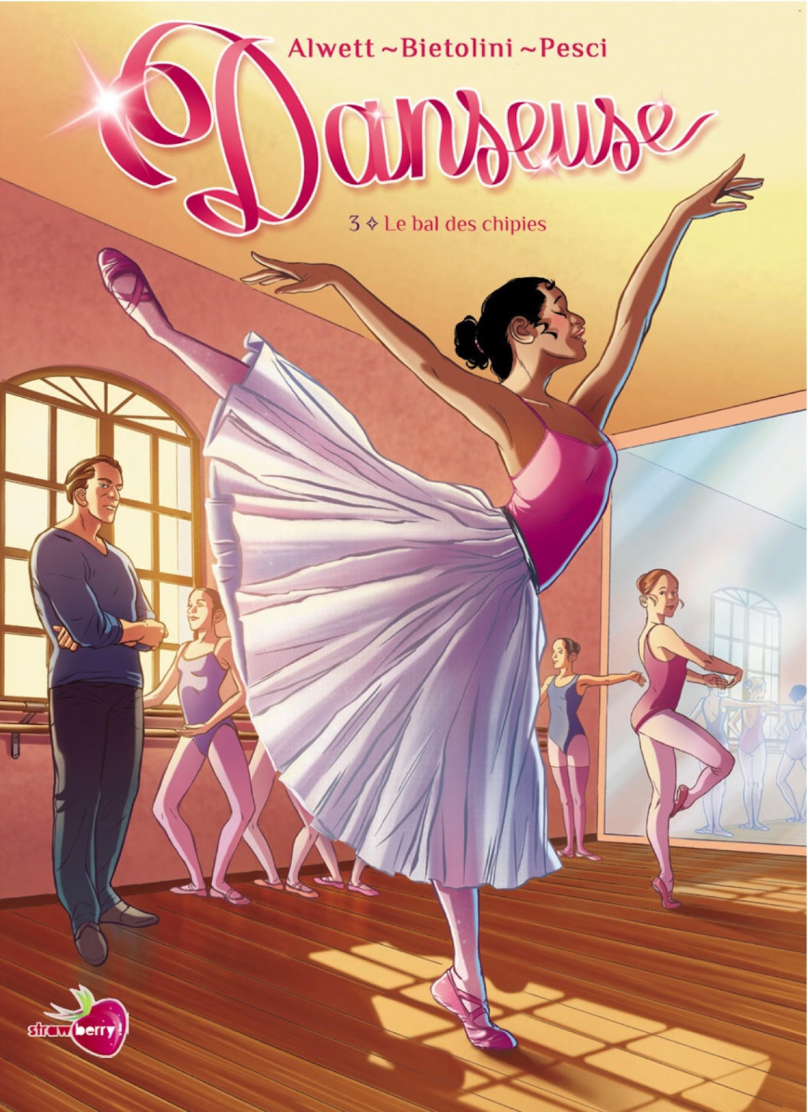 Danseuse tome 3 : Le bal des chipies
