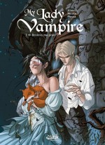 My Lady Vampire tome 1 : Deviens ma proie